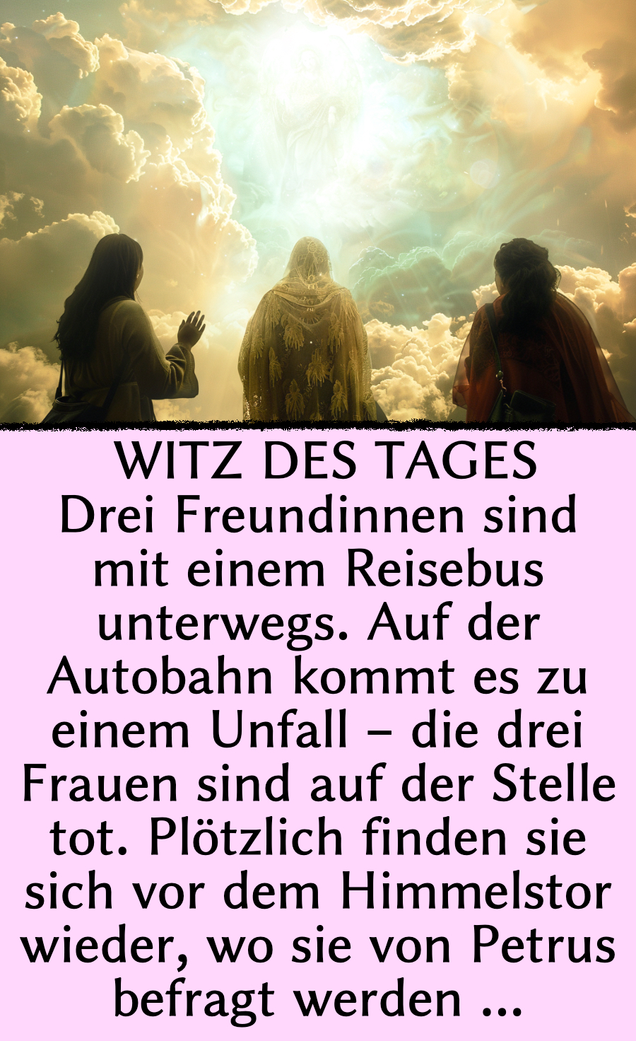 Witz des Tages: 3 Frauen werden vor Himmelstor geprüft