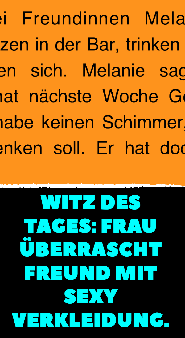 Witz des Tages: Frau überrascht Freund mit sexy Verkleidung