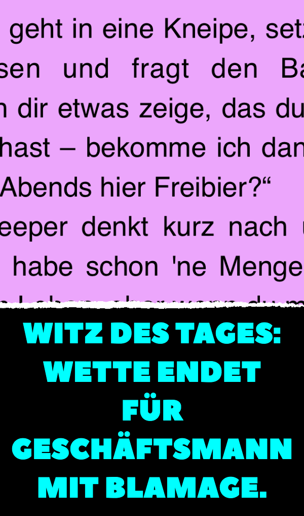 Witz des Tages: Wette endet für Geschäftsmann mit Blamage