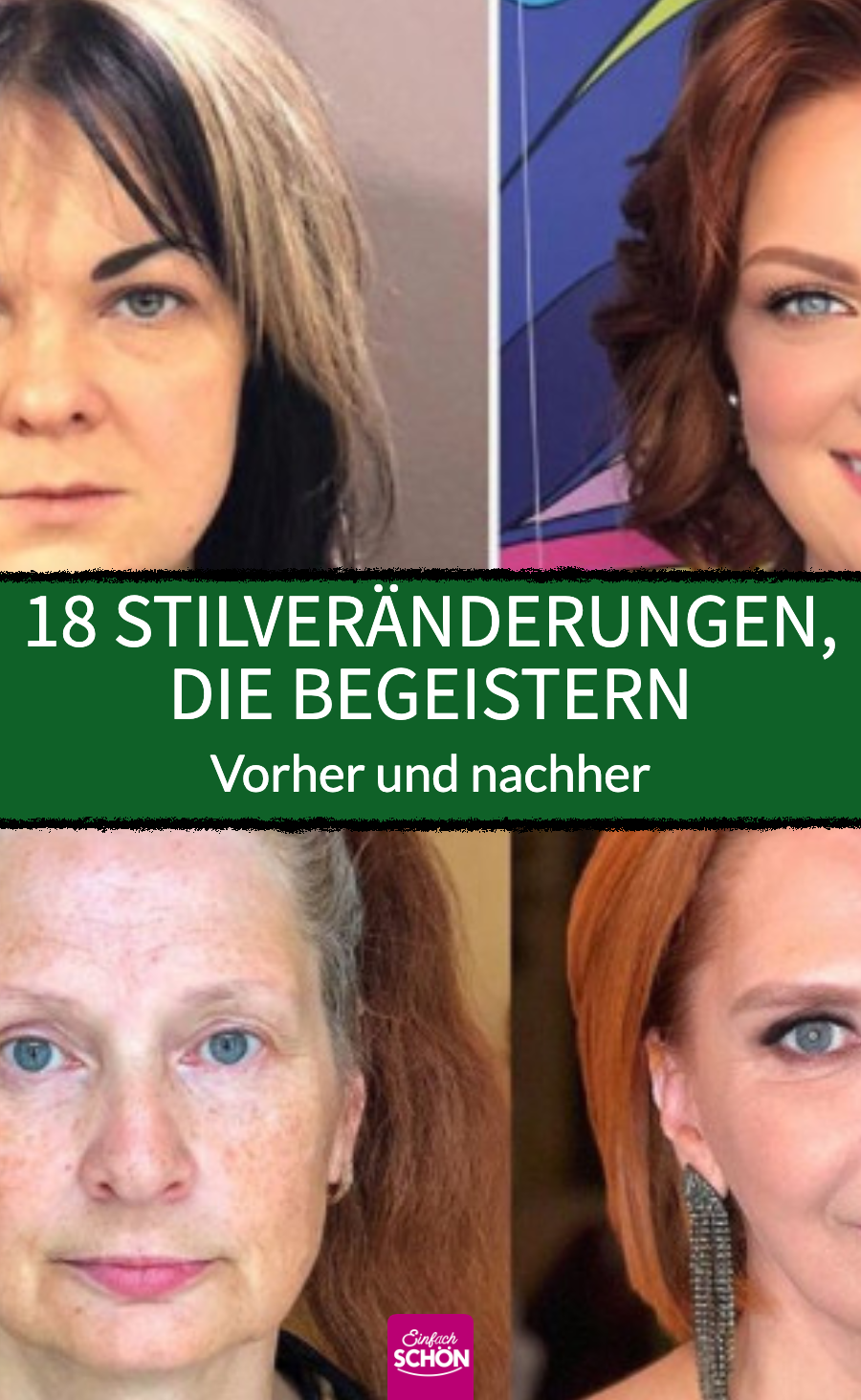 Stilveränderungen, die wunderbare Verwandlungen bewirkten