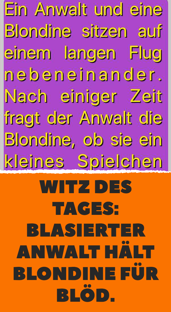 Witz des Tages: Blasierter Anwalt hält Blondine für blöd