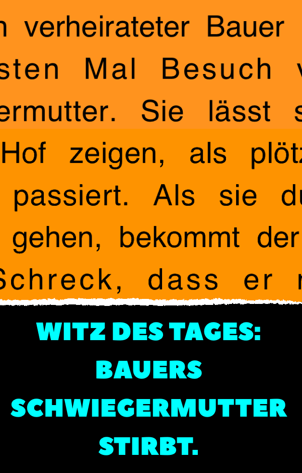 Witz des Tages: Bauers Schwiegermutter stirbt