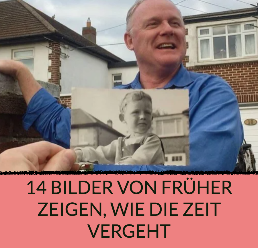 14 Bilder von früher zeigen, wie die Zeit vergeht