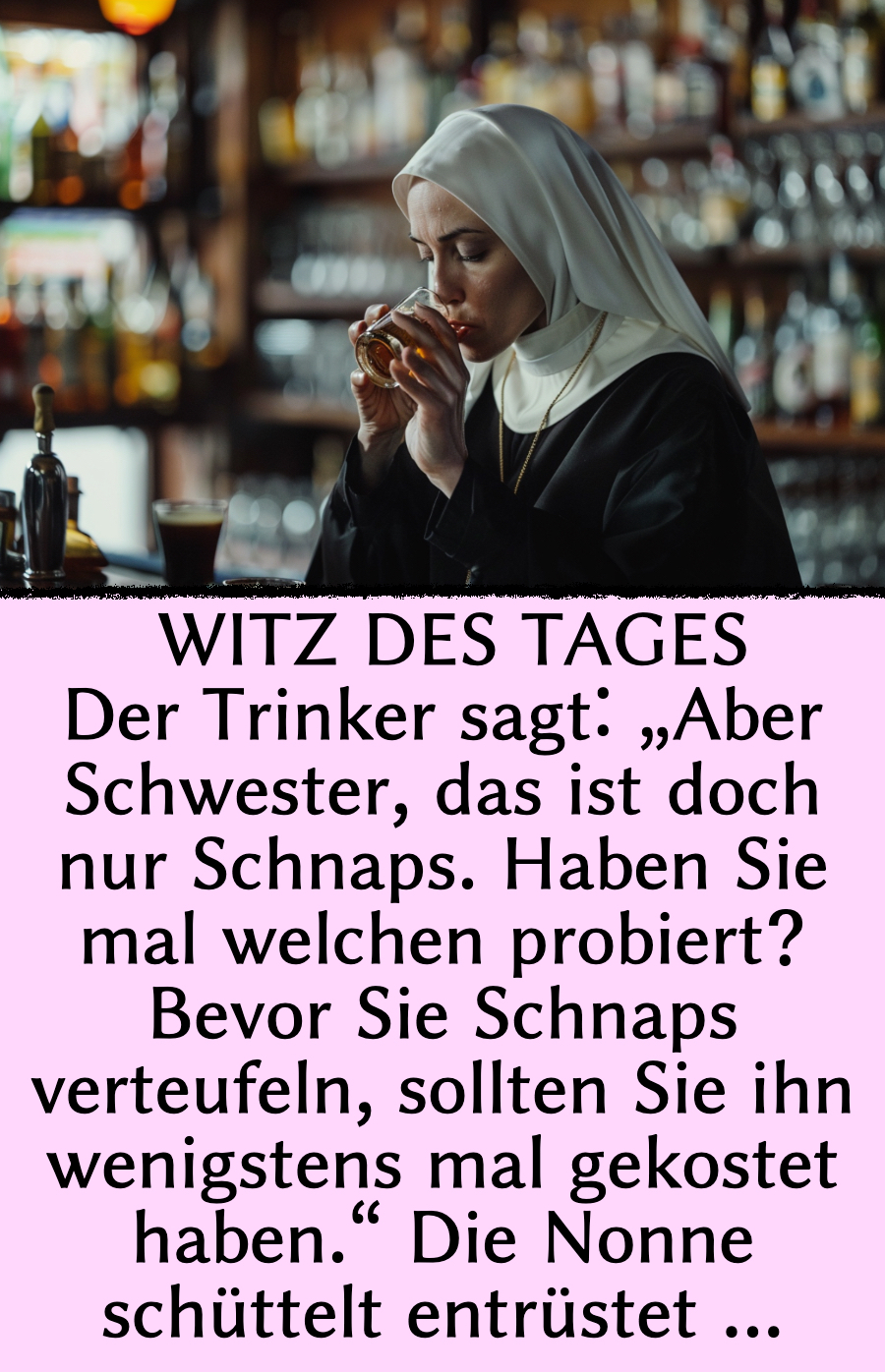 Witz des Tages: Nonne trinkt Doppelkorn