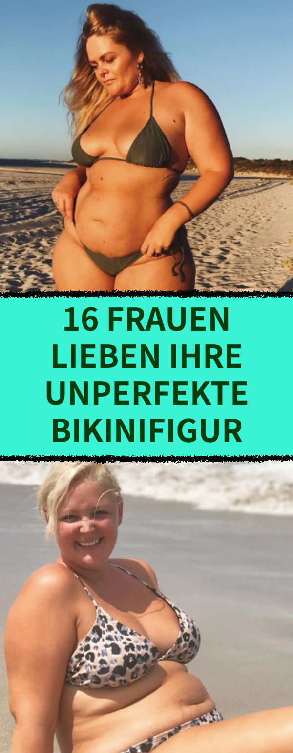 16 Frauen, die gelernt haben, ihren Körper zu lieben