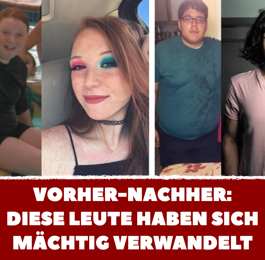 Vorher-nachher: 10 Leute, die zu neuen Menschen wurden