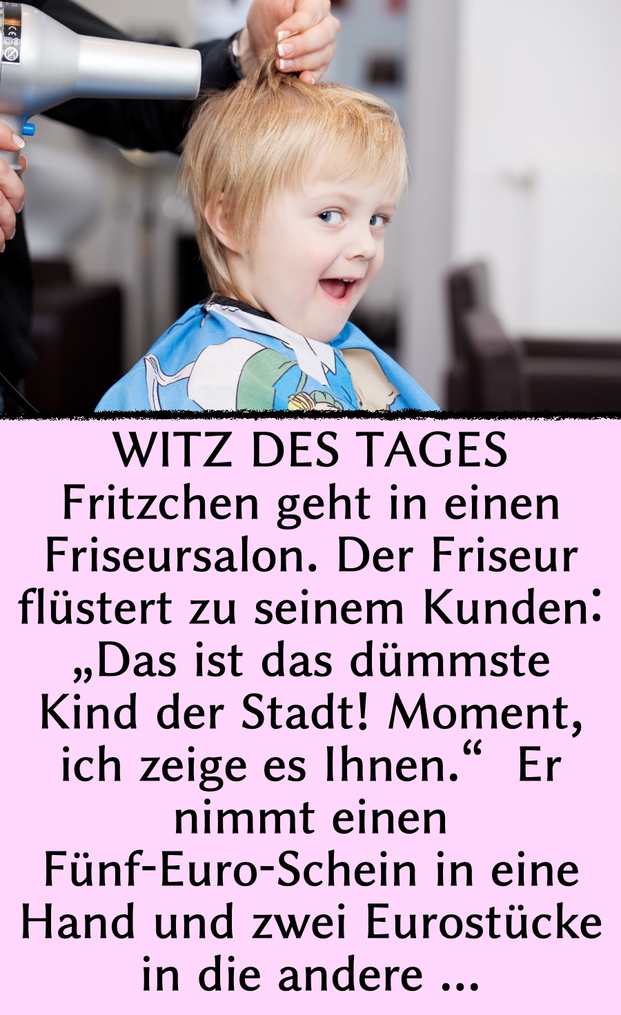 Witz des Tages: Friseur hält Kind für bekloppt