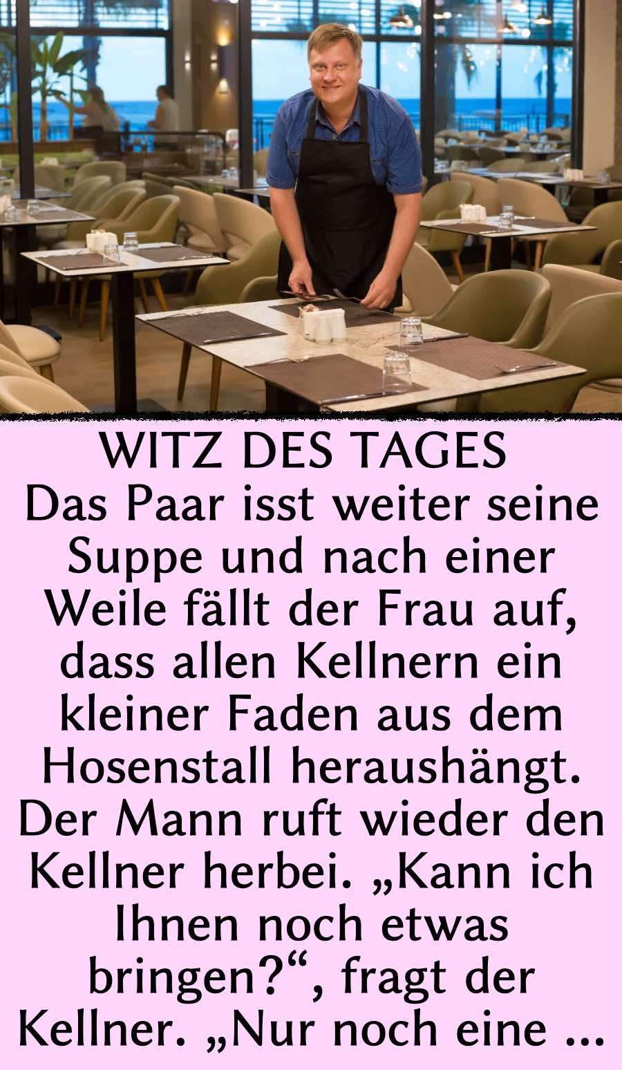 Witz des Tages: Gast erfährt Wahrheit hinter Hosenstall-Faden