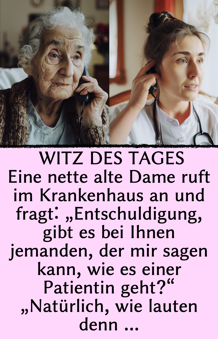 Witz des Tages: Alte Frau ruft im Krankenhaus an